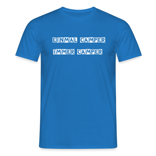 Einmal Camper / Immer Camper Männer T-Shirt - Royalblau