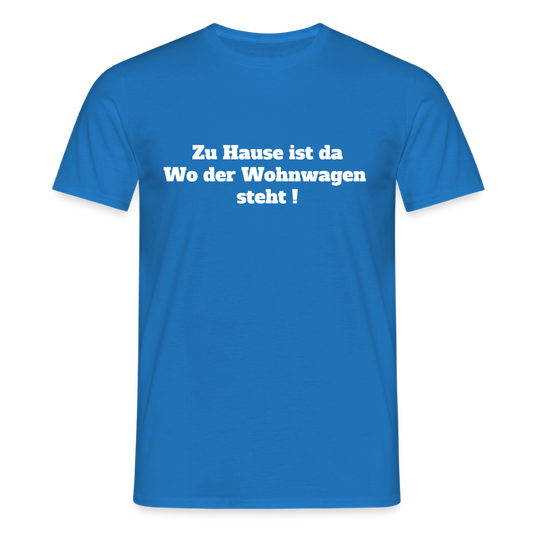 Zu Hause / Wohnwagen Männer T-Shirt - Royalblau