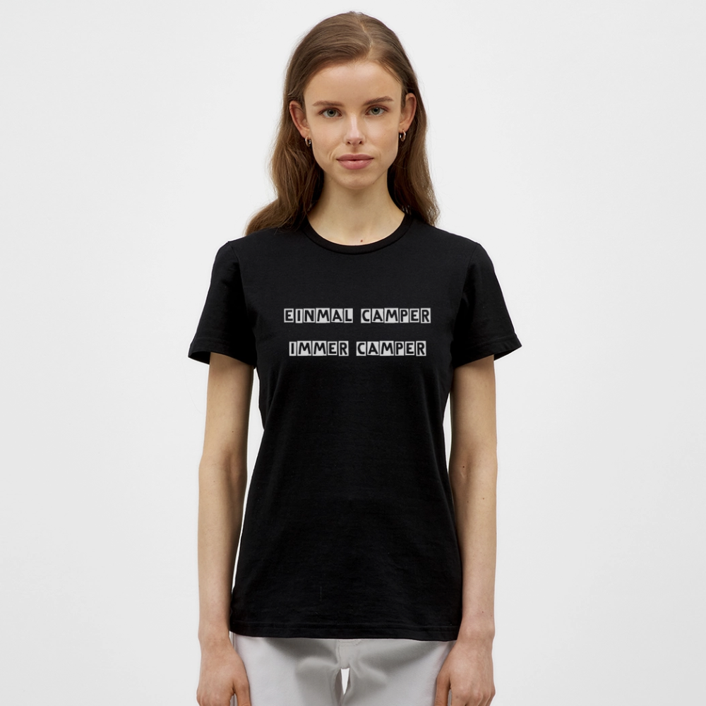 Einmal Camper / Immer Camper Frauen T-Shirt - Schwarz