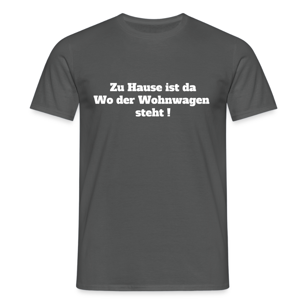 Zu Hause / Wohnwagen Männer T-Shirt - Anthrazit
