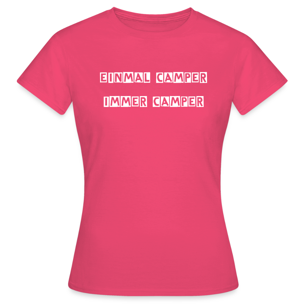 Einmal Camper / Immer Camper Frauen T-Shirt - Azalea