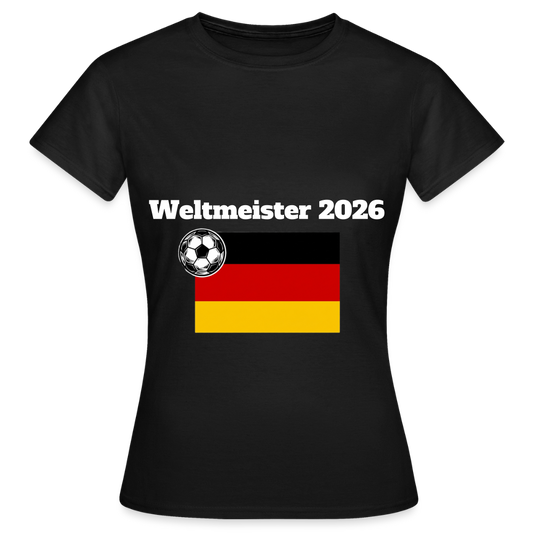 „Weltmeister“ Frauen T-Shirt - Schwarz